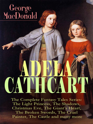 cover image of ADELA CATHCART--The Complete Fantasy Tales Series